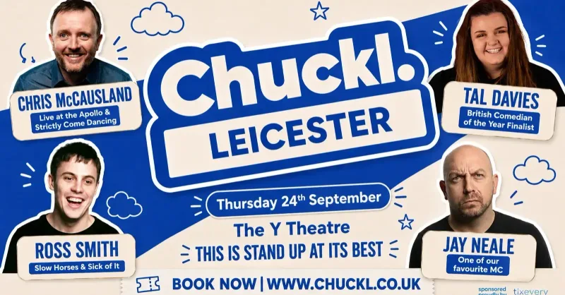 Chuckl. Leicester with Chris McCausland & Special Guests