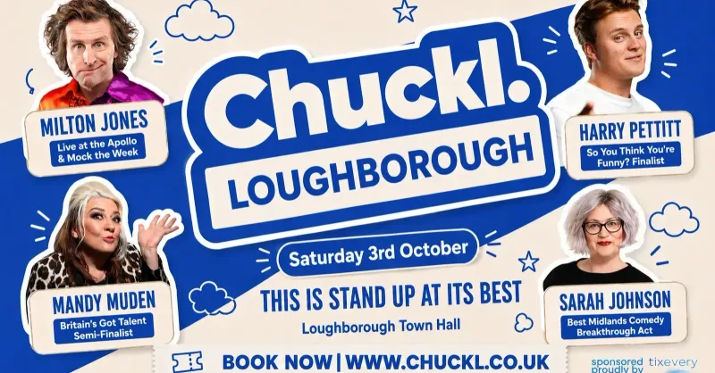 Chuckl. Loughborough with Milton Jones & special Guests