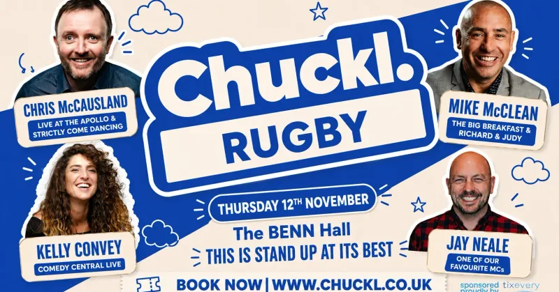 Chuckl. Rugby with headliner Chris McCausland