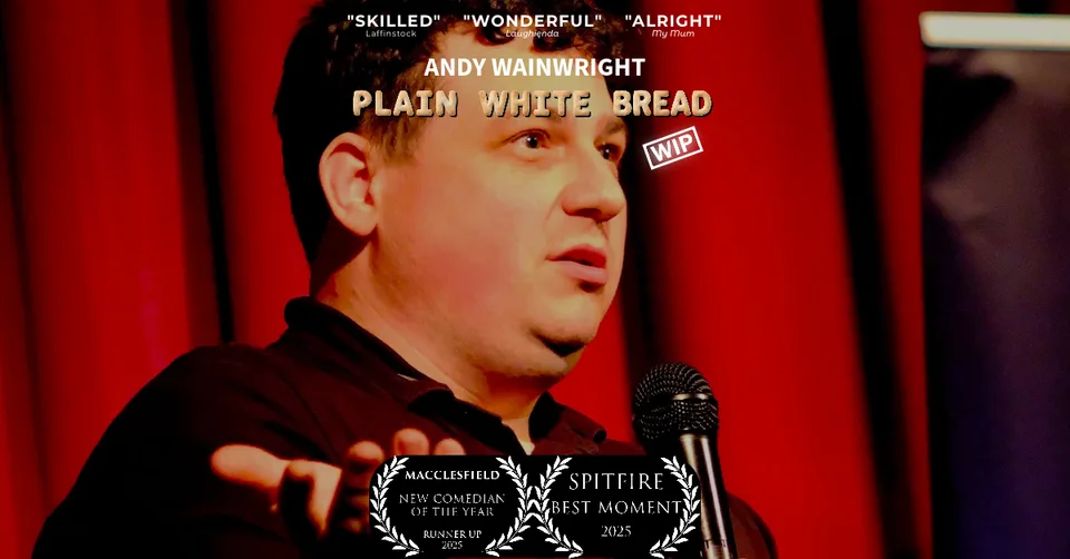 Plain White Bread WIP at Spitfire Comedy