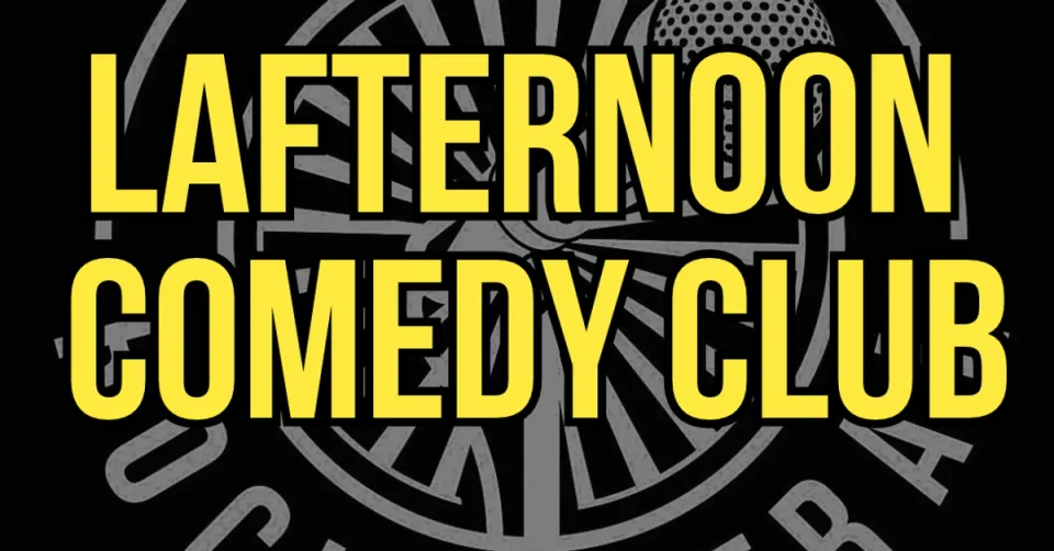 Lafternoon Comedy Club