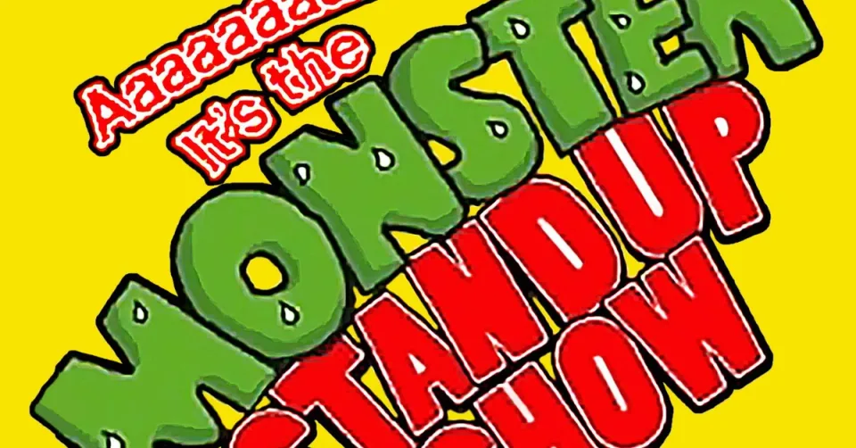Monster Stand Up Show