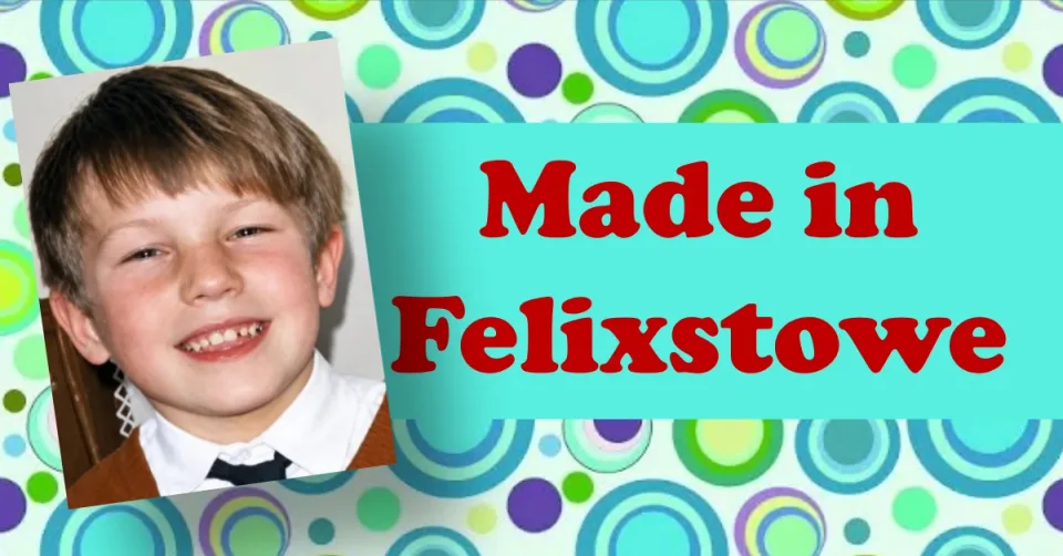 Made in Felixstowe